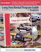 The Fabric Shop Network -- Long Arm Rental Program Guide plus Templates