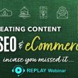 Replay: Creating Content for SEO and eCommerce