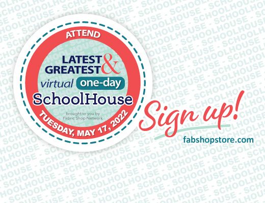 Attend FabShop's Latest & Greatest Virtual One-Day Schoolhouse