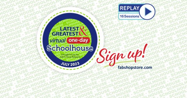 Replay FabShop's Latest & Greatest Virtual Schoolhouse, July 2023 Edition